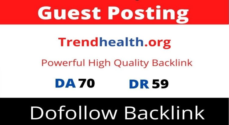 Publish Health Guest Post Trendhealth, DA 70 with Dofollow Link