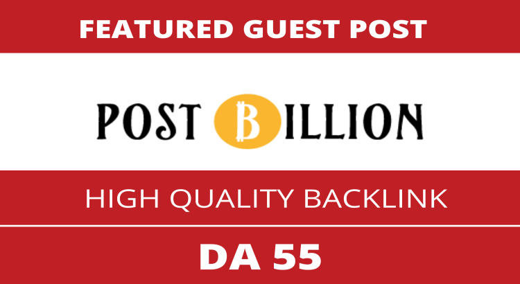 Guest Post on PostBillion. Postbillion.com DA 55 Dofollow Link