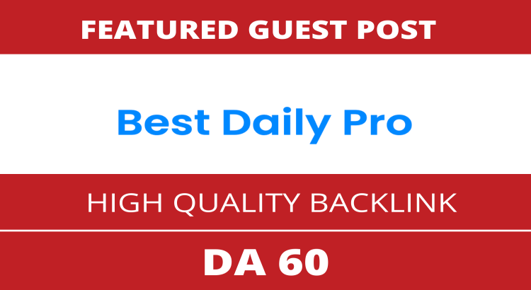 Guest Post on BestDailyPro. Bestdailypro.com DA 60 Dofollow Link