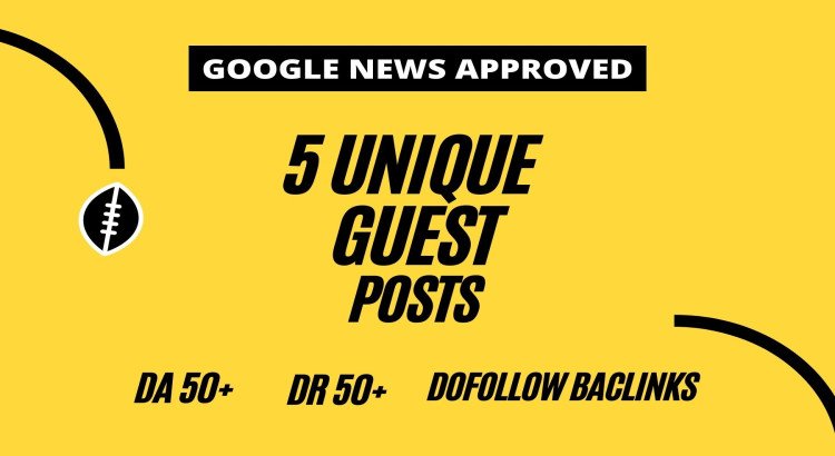 Publish 5 Guest Posts on Google News Approved Websites Dofollow