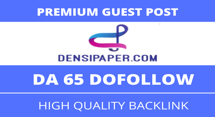 Guest Post on Densipaper, Densipaper.com DA 65 Dofollow