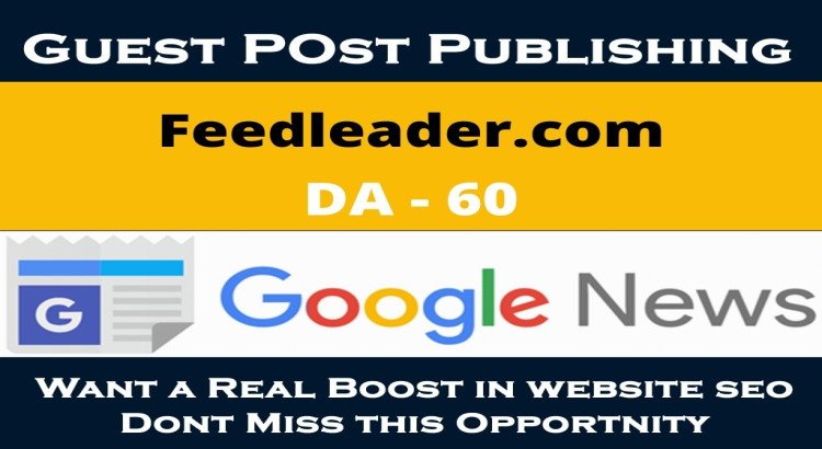 Guest post on Feedleader, Feedleader.com DA60 Google News