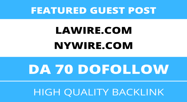 Featured Guest Post on LA Wire & NY Wire DA 70 Dofollow Link