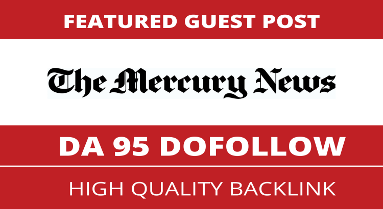 Guest Post on MercuryNews, Mercurynews.com DA 95 Dofollow Link