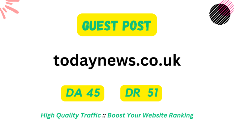 I will publish Guest Post on todaynews.co.uk